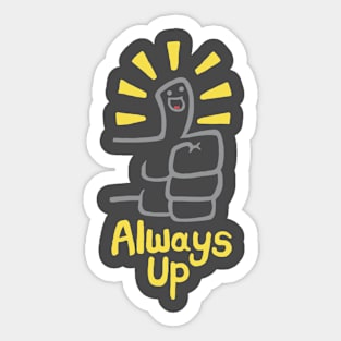 Always Up Sticker